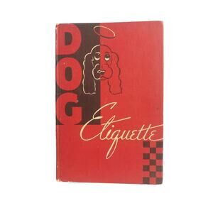 Vintage 1944 Dog Etiquette Hardcover by Ralston Purina Company St Louis MO
